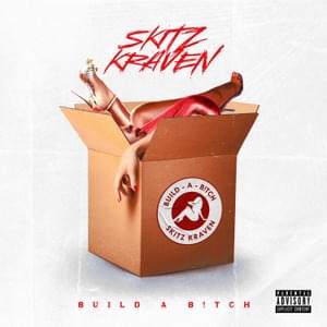 Build A B!tch - ​sKitz Kraven