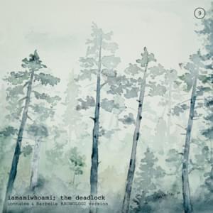 ​the deadlock (ionnalee & Barbelle KRONOLOGI version) - ​iamamiwhoami