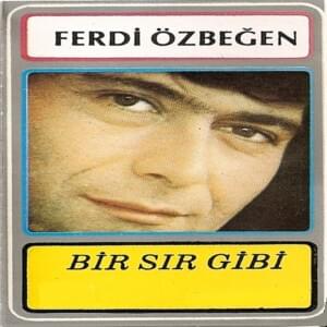 Anladımki Dolmamış Çilem - Ferdi Özbeğen