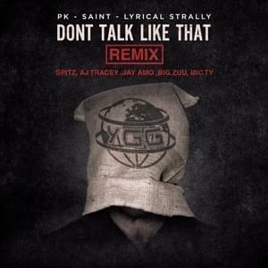 Don’t Talk Like That (Remix) - YGG (Ft. AJ Tracey, Big Zuu, DJ Spitz, Jay Amo & Mic Ty)