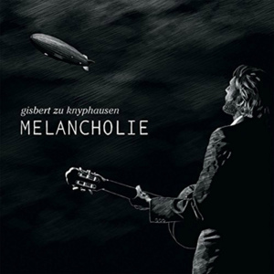 Melancholie - Gisbert zu Knyphausen