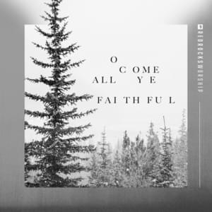 O Come All Ye Faithful - Red Rocks Worship