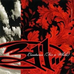 Creatures (For a While) - 311