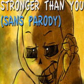 Stronger Than You (Sans) - Djsmell