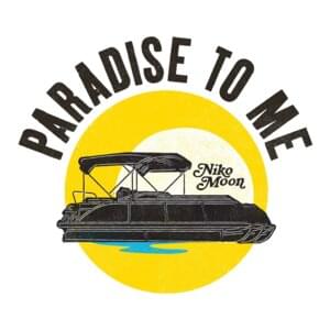 PARADISE TO ME - Niko Moon