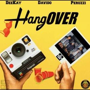 Hangover - Deekay King (Ft. Davido & Peruzzi)