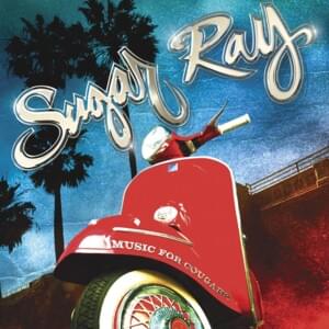 Dance Like No One’s Watchin’ - Sugar Ray (Ft. Donavon Frankenreiter)