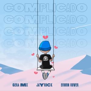 Complicado - Gera MX, Jayrick & Ervin River