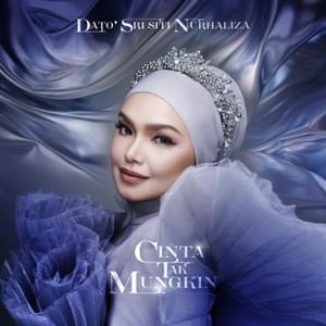 Cinta Tak Mungkin - Dato’ Sri Siti Nurhaliza