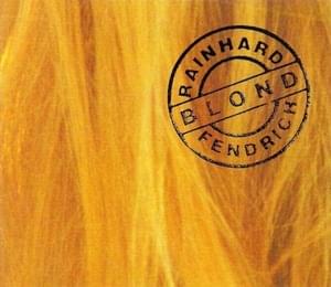 Blond - Rainhard Fendrich