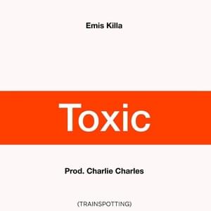 TOXIC (trainspotting) - Emis Killa (Ft. Salmo)