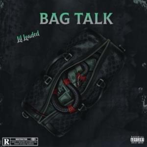 Bag Talk - Lil Loaded