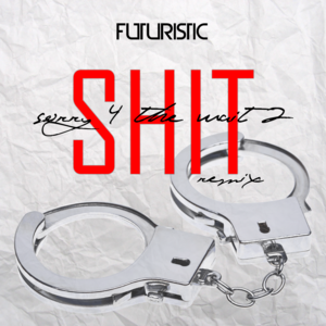 Sh!t (Remix) - Futuristic