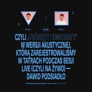 Trójkąty i Kwadraty (na żywo, akustycznie) - Dawid Podsiadło