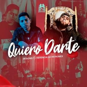 Quiero Darte - Designo (Ft. Herencia de Patrones)