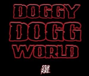 Doggy Dogg World - SOB X RBE