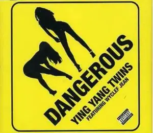 Dangerous - Ying Yang Twins (Ft. Wyclef Jean)