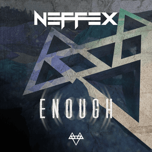 Enough - NEFFEX