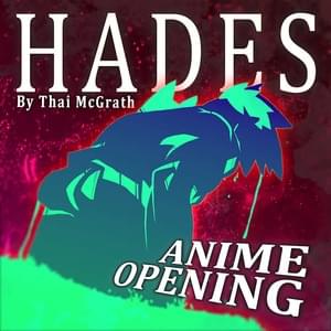 Hades Anime Opening (TV Size) - Thai McGrath