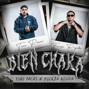 BIEN CHAKA - Fuerza Regida & Turo Pacas