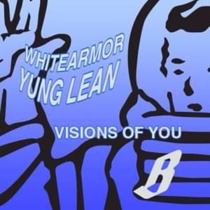 Visions of U - Yung Lean