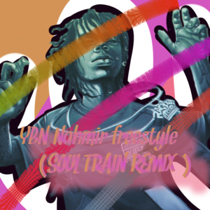 YBN Nahmir freestyle (soul train remix) - Daizifyy WRLD (Ft. YBN Nahmir)