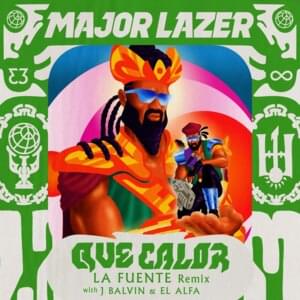 Qué Calor (La Fuente Remix) - Major Lazer (Ft. El Alfa & J Balvin)