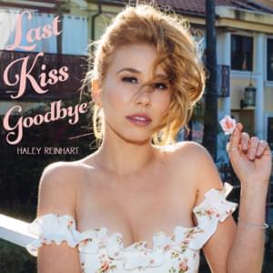 Last Kiss Goodbye - Haley Reinhart