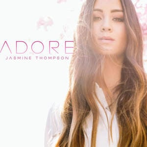 Adore (Acoustic) - Jasmine Thompson