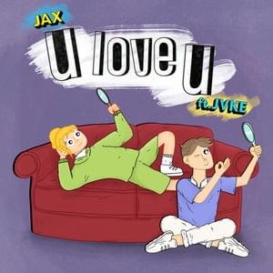 ​u love u - Jax (USA) (Ft. JVKE)