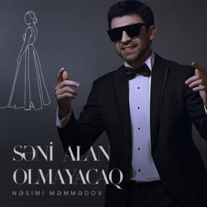 Səni Alan Olmayacaq - Nəsimi Məmmədov