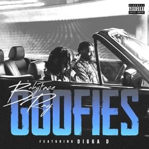 Goofies - Babyface Ray & Digga D