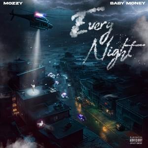 EVERY NIGHT - Mozzy & Baby Money