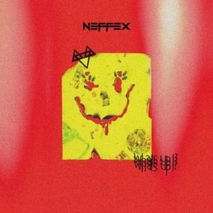 What’s Up - NEFFEX