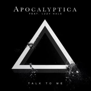 Talk To Me - Apocalyptica (Ft. Lzzy Hale)