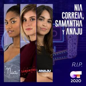 R.I.P. - Operación Triunfo 2020 (Ft. Anaju, Nia Correia & Samantha)