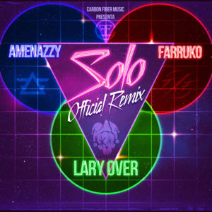 Solo (Remix) - Lary Over, Amenazzy & Farruko