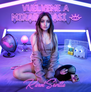 Karol Sevilla - Vuélveme a Mirar Así (English Translation) - Lyrxo English Translations (Ft. Karol Sevilla)