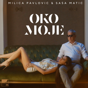 Oko moje - Milica Pavlović & Saša Matić