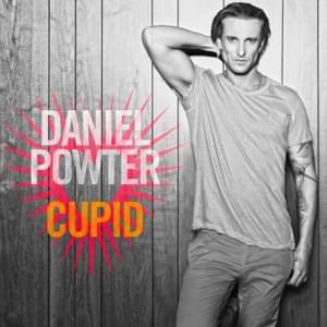 Cupid - Daniel Powter