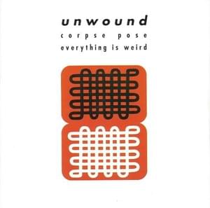 Everything is Weird - Unwound