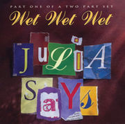 Julia Says - Wet Wet Wet