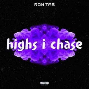 Highs I Chase - Ron Tas