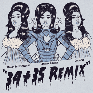 34+35 (Remix) - Ariana Grande (Ft. Doja Cat & Megan Thee Stallion)