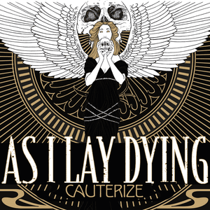 Cauterize - As I Lay Dying