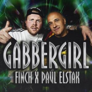 Gabber Girl - FiNCH & Paul Elstak