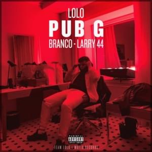 PUB G - LOLO (DNK) (Ft. Branco & Larry (DNK))