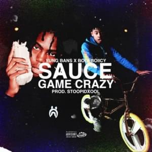 Sauce Game Crazy - Yung Bans (Ft. BOOFBOIICY)