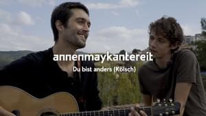 Du bist anders (Kölsch Version) - AnnenMayKantereit