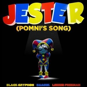 Jester (Pomni’s Song) - Black Gryph0n & Baasik (Ft. Lizzie Freeman)